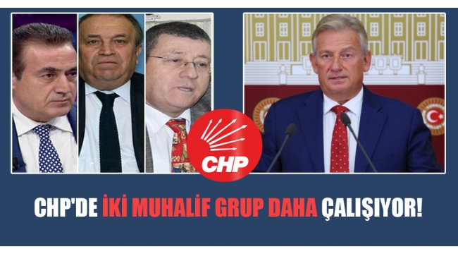 CHP'de iki muhalif grup daha çalışıyor!