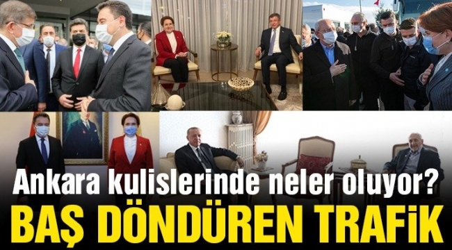 Başkent Ankara'da baş döndüren siyasi trafik!