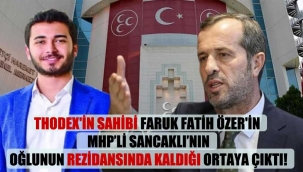 Thodex'in sahibi Faruk Fatih Özer'in MHP'li Sancaklı'nın oğlunun rezidansında kaldığı ortaya çıktı!