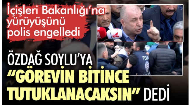 Ümit Özdağ'dan Soylu'ya: Görevin bitince tutuklanacaksın