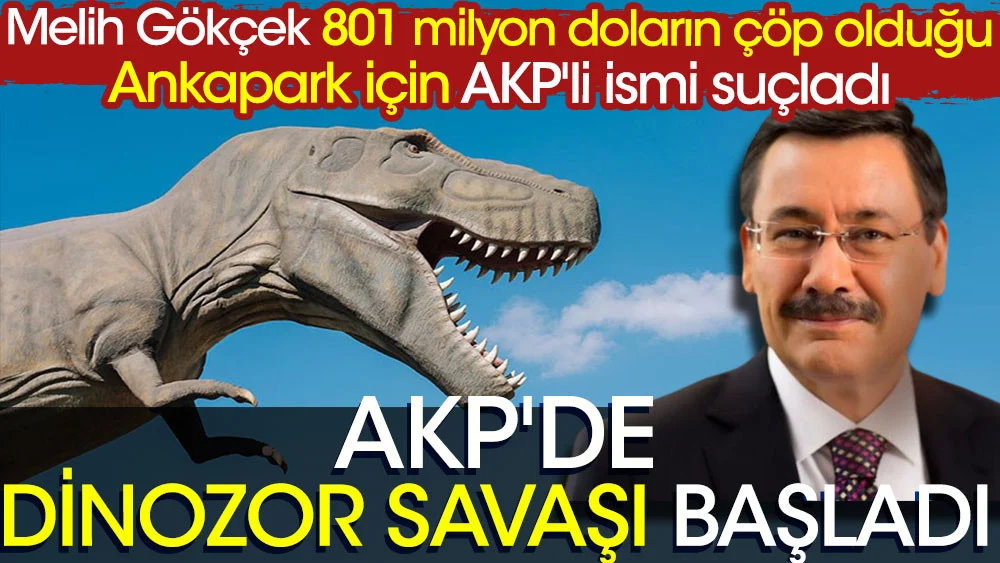  Melih Gökçek 801 milyon doların çöp olduğu Ankapark için AKPli ismi suçladı