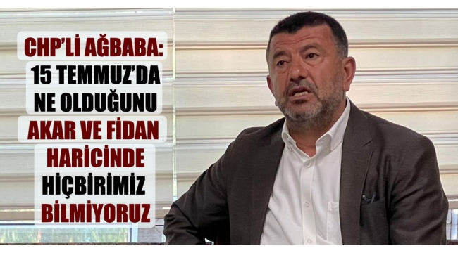 15 Temmuz'da ne olduğunu Akar ve Fidan haricinde hiçbirimiz bilmiyoruz