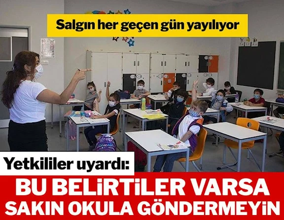 Yetkililer uyardı: Çocuğunuzda bu belirtiler varsa sakın okula göndermeyin