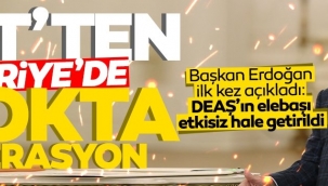 MİT, DEAŞ'ın sözde liderini Suriye'deki operasyonla etkisiz hale getirdi