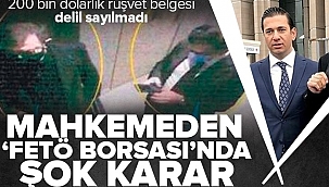 200 bin dolarlık rüşvet belgesi delil sayılmadı! FETÖ borsasında mahkemeden şok karar.