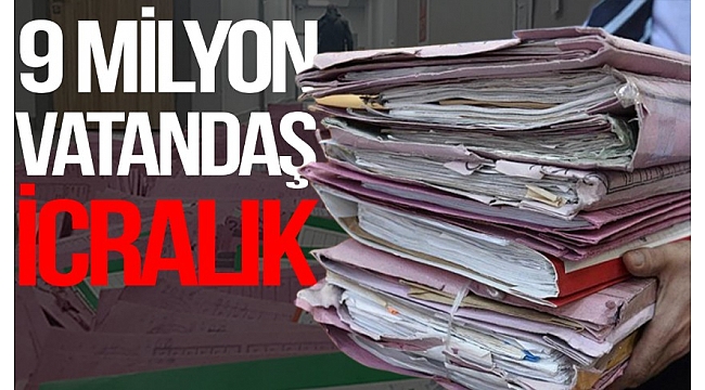 İcra dairelere gelen dosya sayısı yüzde 59 artışla 8 milyon 947 bin oldu