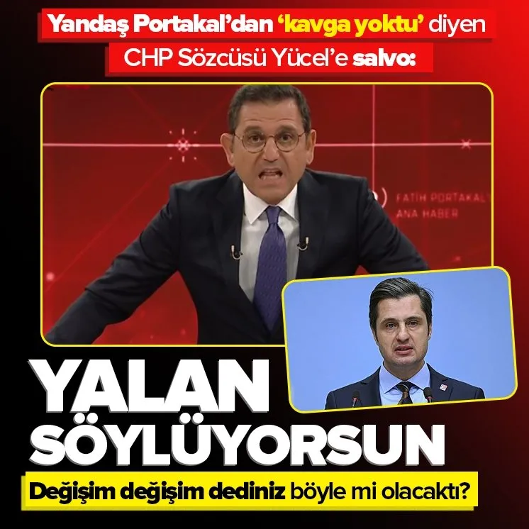 CHP yandaşı Portakal'dan 'kavga yoktu' diyen CHP Sözcüsü Yücel'e salvo: Yalancısın... Biz aptal mıyız?.