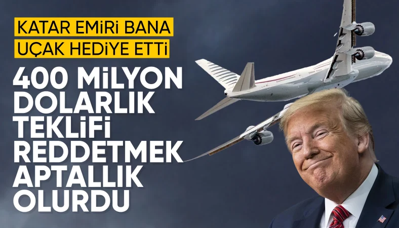 Katar'dan Trump'a milyonlarca dolarlık jest
