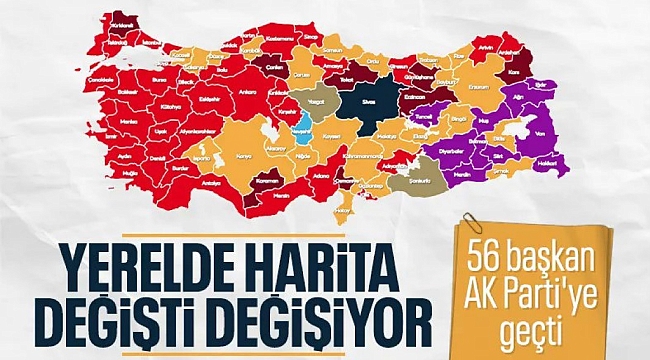 56 belediye başkanı AK Parti'ye geçti 