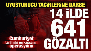 Bakan Yerlikaya duyurdu! 14 ilde uyuşturucu operasyonu: 641 gözaltı