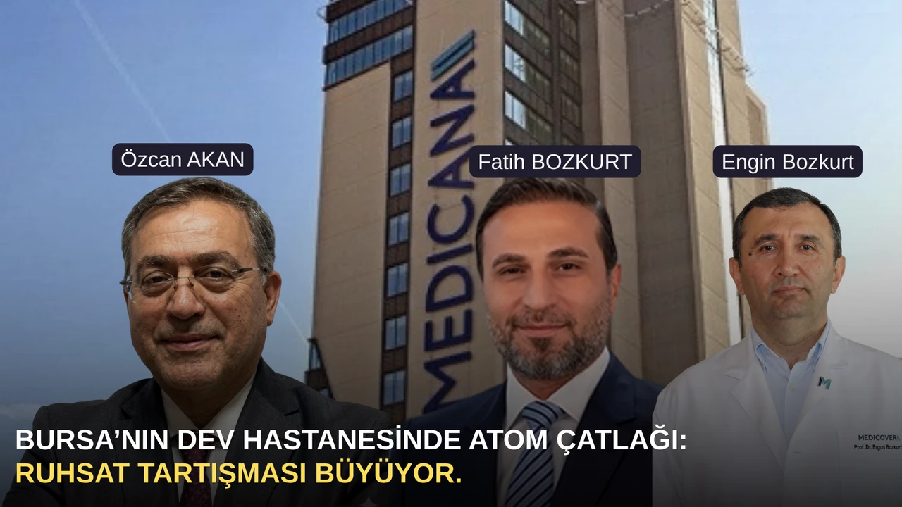 Bursa'nın dev hastanesinde atom çatlağı: Ruhsat tartışması büyüyor.