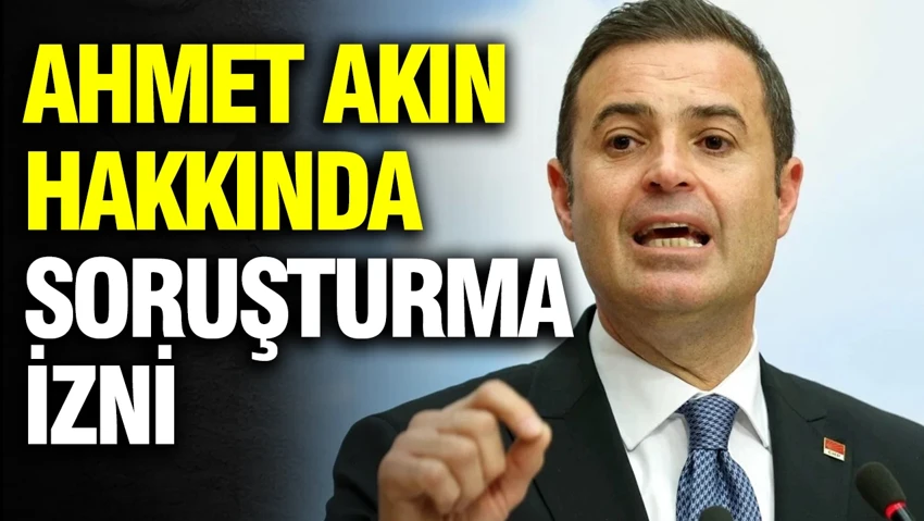 Balıkesir Belediye Başkanı Ahmet Akın hakkında soruşturma izni